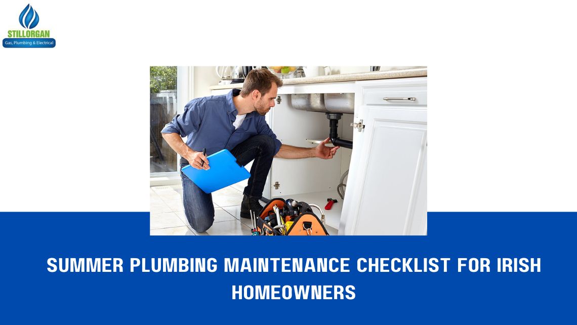 Summer Plumbing Maintenance Checklist for Irish Homeowners